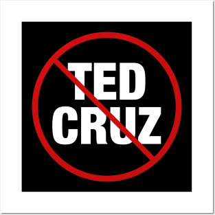 Anti Ted Cruz Posters and Art